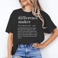 Difference Maker Definition Best Friend Teacher Life Women's T-Shirt, Friend Gifts, Couple Gifts, trending gift Difference Maker Definition Best Friend Teacher Life Women's T-Shirt, Friend Gifts, Couple Gifts, trending gift