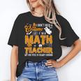 I Don't Need a Costume I'm A Math Teacher Halloween Costume Women's T-Shirt, trending gift