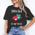 Drama Teacher For Theatre And Performing Arts Women's T-Shirt, trending gift