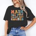 Groovy Math Is The Only Subject That Counts Math Teacher For Men Women Girls Kids Women's T-Shirt, Groovy Teacher Gifts, trending gift