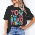 You Can Do Hard Things School Student Teachers Women's T-Shirt, trending gift