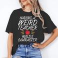 Having a Weird Teacher Builds Character School Teacher Women's T-Shirt, trending gift Having a Weird Teacher Builds Character School Teacher Women's T-Shirt, trending gift