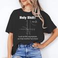 Holy Shift Look At The Asymptote Math Teacher Science Women's T-Shirt, Science Teacher Gifts, trending gift Holy Shift Look At The Asymptote Math Teacher Science Women's T-Shirt, Science Teacher Gifts, trending gift