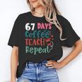 Humor Meme 67 Days Of School Coffee Lover Educator Teacher Women's T-Shirt, trending gift Humor Meme 67 Days Of School Coffee Lover Educator Teacher Women's T-Shirt, trending gift