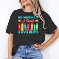 THE INFLUENCE OF A GREAT TEACHER IS NEVER ERASED Teaching For Men Women Girls Kids Women's T-Shirt, trending gift