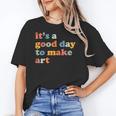 It's A Good Day To Make Some Art Artist Art Teacher Women's T-Shirt, trending gift It's A Good Day To Make Some Art Artist Art Teacher Women's T-Shirt, trending gift
