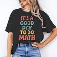 It's A Good Day To Do Math Retro Math Teacher Student Women's T-Shirt, trending gift It's A Good Day To Do Math Retro Math Teacher Student Women's T-Shirt, trending gift