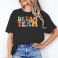 Last Day Of School Back To School Dream-Team Teacher Kids Women's T-Shirt, trending gift Last Day Of School Back To School Dream-Team Teacher Kids Women's T-Shirt, trending gift