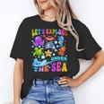 Let's Explore Under The Sea Back To School Student Teacher Women's T-Shirt, trending gift Let's Explore Under The Sea Back To School Student Teacher Women's T-Shirt, trending gift