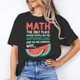 Math Only Place Where People Buy 66 Watermelons Teacher Joke Women's T-Shirt, trending gift Math Only Place Where People Buy 66 Watermelons Teacher Joke Women's T-Shirt, trending gift