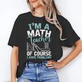 Im A Math Teacher Of Course I Have Problems Teacher Women's T-Shirt, trending gift Im A Math Teacher Of Course I Have Problems Teacher Women's T-Shirt, trending gift