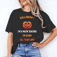 Math Teacher Halloween Quote I'm Scary All Year Long Men Women Women's T-Shirt, trending gift Math Teacher Halloween Quote I'm Scary All Year Long Men Women Women's T-Shirt, trending gift