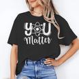 You Matter Science Teacher Chemistry Biology Kindness Kind Women's T-Shirt, Science Teacher Gifts, trending gift You Matter Science Teacher Chemistry Biology Kindness Kind Women's T-Shirt, Science Teacher Gifts, trending gift