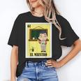 Mexican For Teachers El Maestro Women's T-Shirt, trending gift