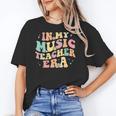 In My Music Teacher Era Retro Back To School Musician Band Men Women Women's T-Shirt, trending gift