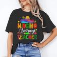Nacho Average Teacher Mexican Teacher Cinco De Mayo Fiesta Men Women Girls Kids Women's T-Shirt, trending gift Nacho Average Teacher Mexican Teacher Cinco De Mayo Fiesta Men Women Girls Kids Women's T-Shirt, trending gift