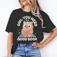 Owl You Need Is A Good Book Teacher Librarian Reading Women's T-Shirt, trending gift Owl You Need Is A Good Book Teacher Librarian Reading Women's T-Shirt, trending gift