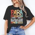 Paraeducator Paraprofessional SPED Teacher Women's T-Shirt, trending gift Paraeducator Paraprofessional SPED Teacher Women's T-Shirt, trending gift