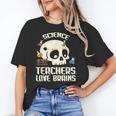Science Teachers Love Brains Teachers Halloween Women's T-Shirt, Science Teacher Gifts, trending gift