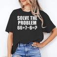 Solve The Problem 67 Meme Six Seven Elementary Math Teacher Women's T-Shirt, trending gift Solve The Problem 67 Meme Six Seven Elementary Math Teacher Women's T-Shirt, trending gift