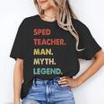 Sped Teacher Man Myth Legend Women's T-Shirt, trending gift