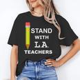 Stand With LA Teachers Tshirt United Los Angeles T Shirt Men Women Kids Women's T-Shirt, trending gift Stand With LA Teachers Tshirt United Los Angeles T Shirt Men Women Kids Women's T-Shirt, trending gift