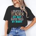 Super Teacher By Day Super Tired By Night Superhero Teacher Men Women Women's T-Shirt, Super Teacher Gifts, trending gift
