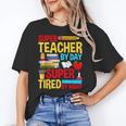 Super Teacher By Day Super Tired By Night Superhero Teacher Women's T-Shirt, Super Teacher Gifts, trending gift Super Teacher By Day Super Tired By Night Superhero Teacher Women's T-Shirt, Super Teacher Gifts, trending gift