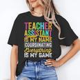 Teacher Assistant Is My Name Coordinating Teacher Aide For Men Women Women's T-Shirt, trending gift Teacher Assistant Is My Name Coordinating Teacher Aide For Men Women Women's T-Shirt, trending gift