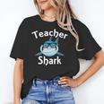 Teacher Shark Teacher For Men Women Women's T-Shirt, trending gift Teacher Shark Teacher For Men Women Women's T-Shirt, trending gift