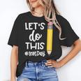 Lets Do This Test Day State Testing Teacher Motivational Women's T-Shirt, trending gift Lets Do This Test Day State Testing Teacher Motivational Women's T-Shirt, trending gift