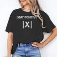 Top Math Teacher Joke Men Women Fun Stay Positive Women's T-Shirt, trending gift Top Math Teacher Joke Men Women Fun Stay Positive Women's T-Shirt, trending gift