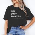 History Teacher Cite Your Sources Women's T-Shirt, History Teacher Gifts, trending gift