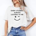 Every Student Always Listens To Me Teacher Lie Party Women's T-Shirt, trending gift Every Student Always Listens To Me Teacher Lie Party Women's T-Shirt, trending gift