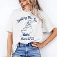 Fun 4th Of July Spilling The Tea Since 1773 History Teacher Women's T-Shirt, History Teacher Gifts, trending gift Fun 4th Of July Spilling The Tea Since 1773 History Teacher Women's T-Shirt, History Teacher Gifts, trending gift