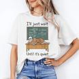 Halloween Teacher I'Ll Just Wait Until It's Quiet Women's T-Shirt, trending gift Halloween Teacher I'Ll Just Wait Until It's Quiet Women's T-Shirt, trending gift