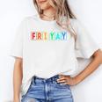 Happy Fri Yay Teacher Friday Women's T-Shirt, trending gift