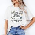 Instructional Coach Reflect Support Teachers Student Success Women's T-Shirt, trending gift