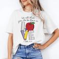 Let All That You Do Be Done In Love Christian Teacher Women's T-Shirt, trending gift
