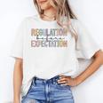 Regulation Before Expectation Occupational Therapy Teacher Women's T-Shirt, trending gift Regulation Before Expectation Occupational Therapy Teacher Women's T-Shirt, trending gift