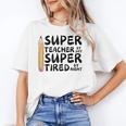 Super Teacher By Day Super Tired By Night Back To School Women's T-Shirt, Super Teacher Gifts, trending gift Super Teacher By Day Super Tired By Night Back To School Women's T-Shirt, Super Teacher Gifts, trending gift