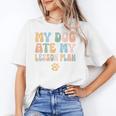 Teacher My Dog Ate My Lesson Plan Teacher Lesson Plan Women's T-Shirt, trending gift Teacher My Dog Ate My Lesson Plan Teacher Lesson Plan Women's T-Shirt, trending gift