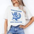 Weird Teachers Build Character Shirt Raccoon Dancing Women's T-Shirt, trending gift