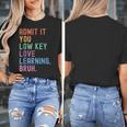 Admit It You Low Key Love Learning Bruh Teachers Women Women's T-Shirt, funny design
