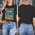 If Aliens Can Find Earth You Can Find a Pencil Teacher Women's T-Shirt, funny design If Aliens Can Find Earth You Can Find a Pencil Teacher Women's T-Shirt, funny design