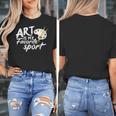 Art Is My Favorite Sport Artist Art Lover Teacher Women's T-Shirt, funny design