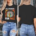 All Booked For Fall Book Pumpkin Autumn Thanksgiving Teacher Women's T-Shirt, funny design All Booked For Fall Book Pumpkin Autumn Thanksgiving Teacher Women's T-Shirt, funny design