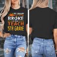 My Broom Broke So Now I Teach 5th Grade Halloween Teacher Women's T-Shirt, funny design My Broom Broke So Now I Teach 5th Grade Halloween Teacher Women's T-Shirt, funny design