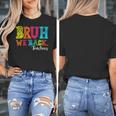 Bruh We Back Teacher First Day Of School Back To School Women's T-Shirt, funny design