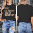 Bruh It's History Test Day You Got This History Teacher Women's T-Shirt, History Teacher Gifts, funny design Bruh It's History Test Day You Got This History Teacher Women's T-Shirt, History Teacher Gifts, funny design